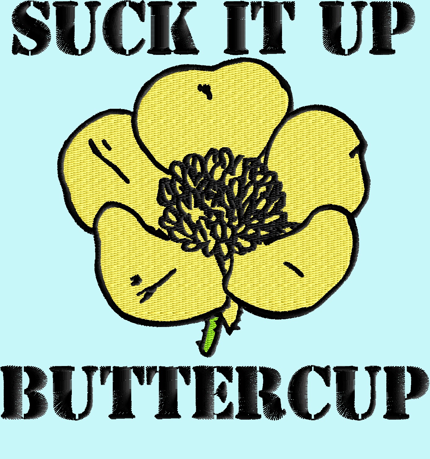 Suck It Up Buttercup 11